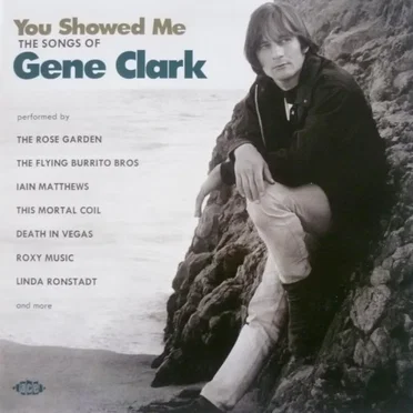 You Showed Me: The Songs of Gene Clark by Various Artists - album cover