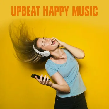Upbeat Happy Music by Various Artists - album cover