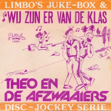 Wij zijn er van de klas by Theo en de Afzwaaiers - album cover