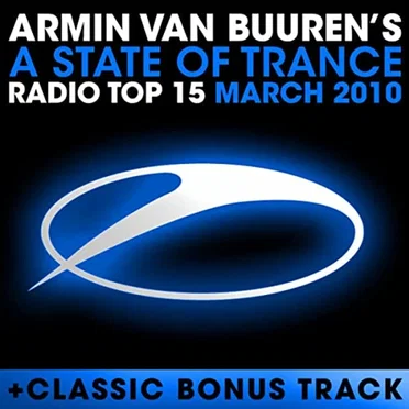 A State of Trance Radio Top 15: March 2010 by Various Artists - album cover