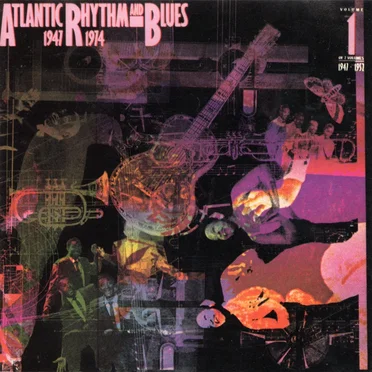 Atlantic Rhythm and Blues 1947-1974, Volume 1: 1947-1952 by Various Artists - album cover