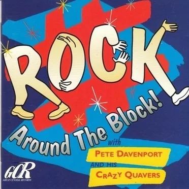 Rock Around the Block! by Pete Davenport and His Crazy Quavers - album cover