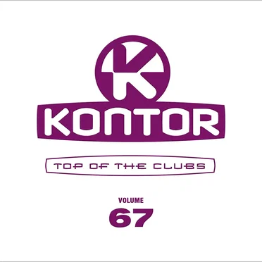 Kontor - Top of the Clubs - Volume 67 by Various Artists - album cover
