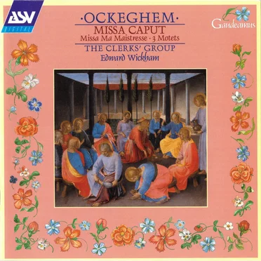 Missa Caput / Ma Maistresse