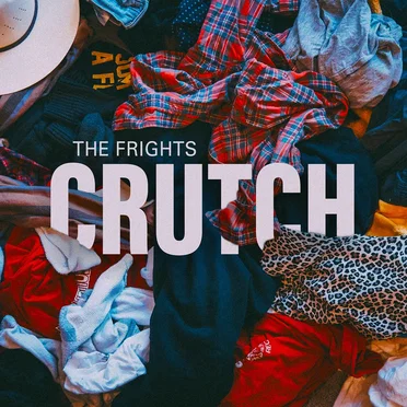 CRUTCH by The Frights - album cover