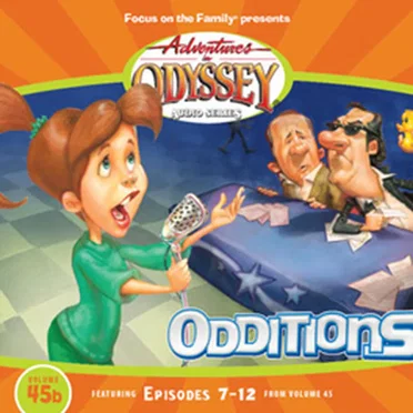 Volume 45b: Odditions by Adventures in Odyssey - album cover