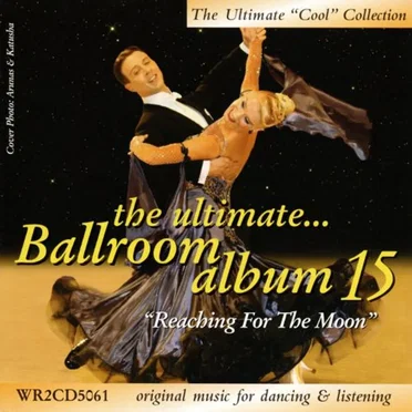 The Ultimate Ballroom Album 15: Reaching for the Moon by Various Artists - album cover