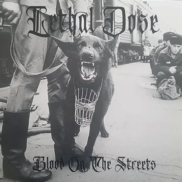 Blood On The Streets by Lethal Dose - album cover