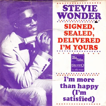 Signed, Sealed, Delivered I’m Yours / I’m More Than Happy (I’m Satisfied)