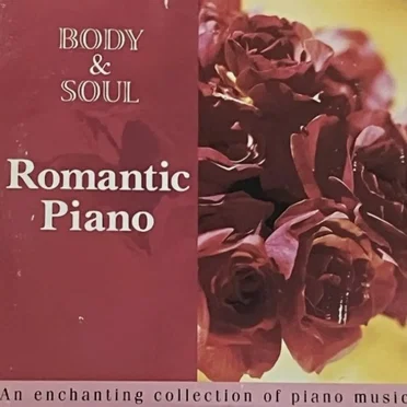 Body & Soul: Romantic Piano by Various Artists - album cover