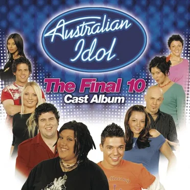 Australian Idol - The Final 10 Cast Album by Various Artists - album cover