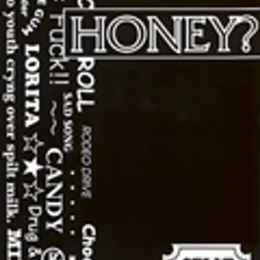 HONEY?