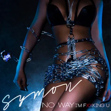 No Way (I'm Fucking You) by Symon - album cover