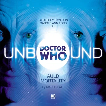 Doctor Who - Unbound: Auld Mortality by Marc Platt - album cover