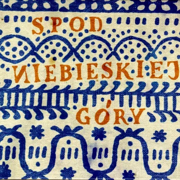 Spod niebieskiej góry: Muzyka Roztocza by Various Artists - album cover