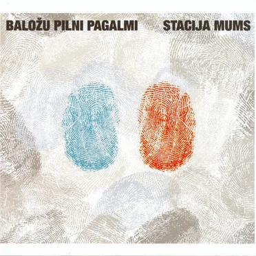Stacija mums by Baložu pilni pagalmi - album cover