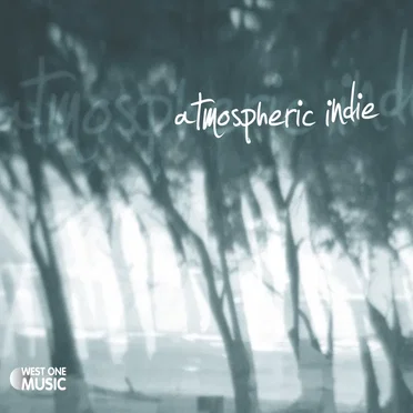 Atmospheric Indie by West One Music - album cover