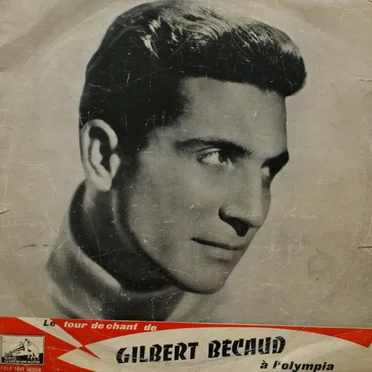 Le Tour de chant de Gilbert Bécaud à l'Olympia
