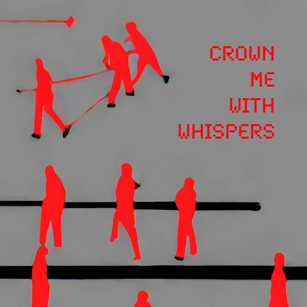 Crown Me With Whispers