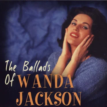 The Ballads of Wanda Jackson