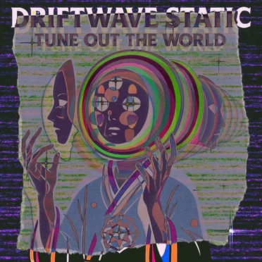 Tune out the world by DriftWave 丂ㄒ卂ㄒ丨匚 - album cover