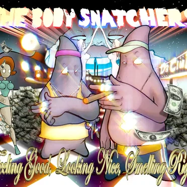 Feeling Good, Looking Nice, Smelling Right by The Body Snatchers - album cover