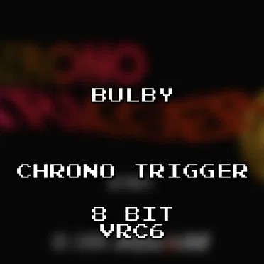 Chrono Trigger 8 Bit VRC6