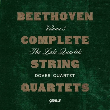 Complete String Quartets, Volume 3: The Late Quartets