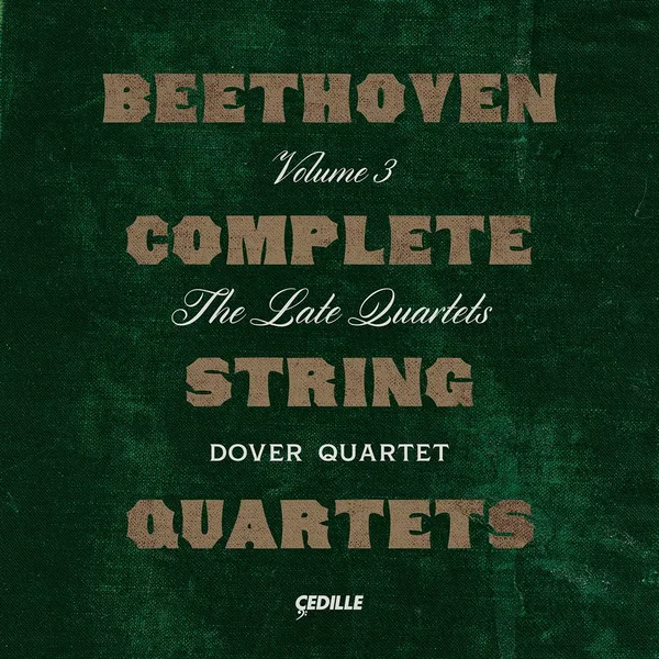 Complete String Quartets, Volume 3: The Late Quartets