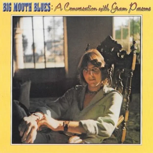 Big Mouth Blues: A Conversation with Gram Parsons