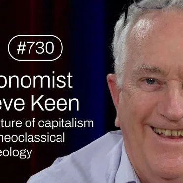 Jung & Naiv #730, „Steve Keen on Economic Ideology, Capitalism and the Future“ by Tilo Jung - album cover