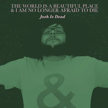 Josh Is Dead