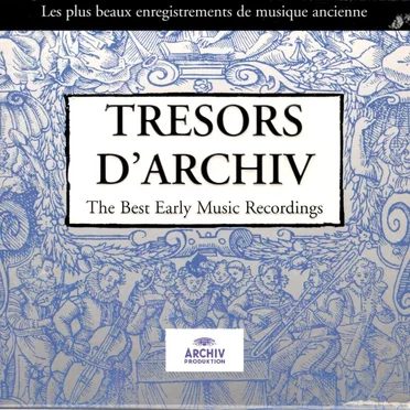 Trésors d'Archiv: The Best Early Music Recordings by Various Artists - album cover