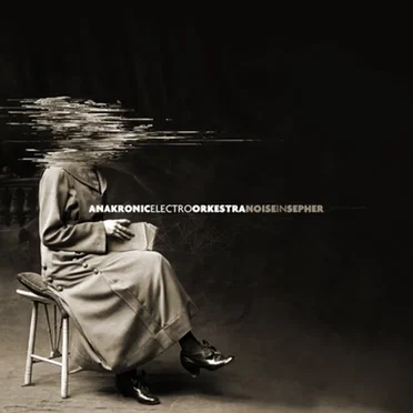 Noise in Sepher by Anakronic Electro Orkestra - album cover