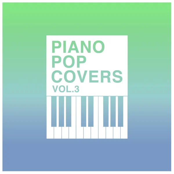 Piano Pop Covers, Vol. 3