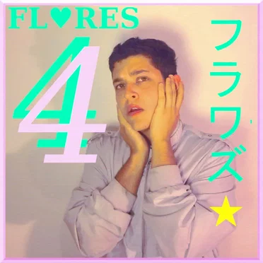 FLORES4 by F L ♥ R E S フラワーズ - album cover