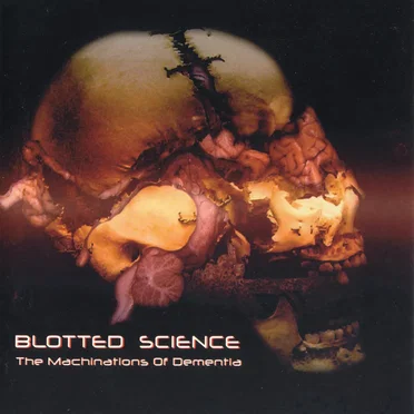The Machinations of Dementia by Blotted Science - album cover