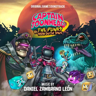 Captain ToonHead Vs The Punks From Outer Space (Original Game Soundtrack) by Daniel Zambrano León - album cover