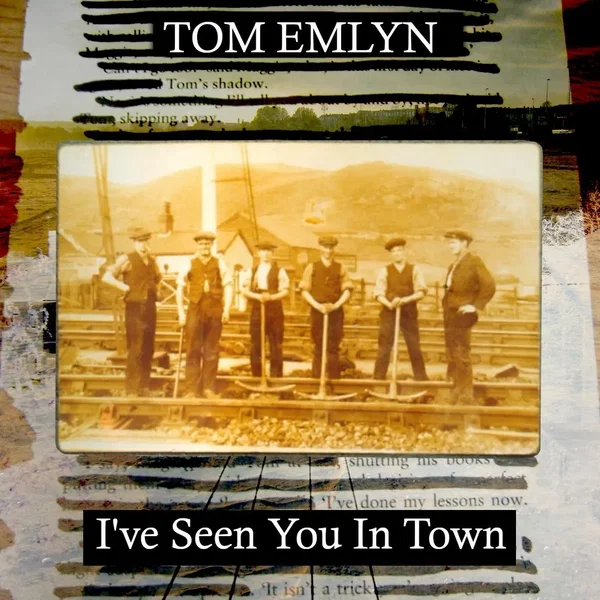I’ve Seen You in Town