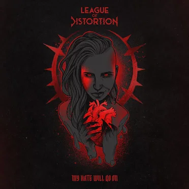 My Hate Will Go On by League of Distortion - album cover