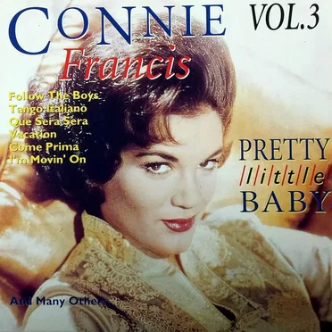 Pretty Little Baby. Connie Francis Vol. 3