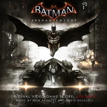 Batman: Arkham Knight (Original Video Game Score: Volume 2)
