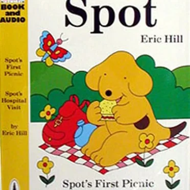 Spot’s First Picnic; Spot’s Hospital Visit by Eric Hill - album cover