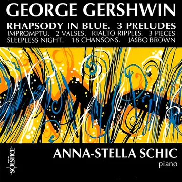 Rhapsody in Blue / 3 Preludes / Other Piano Works