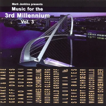 Music for the 3rd Millennium, Volume Three by Various Artists - album cover