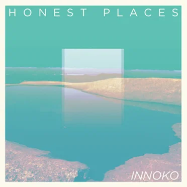 Honest Places by Innoko - album cover