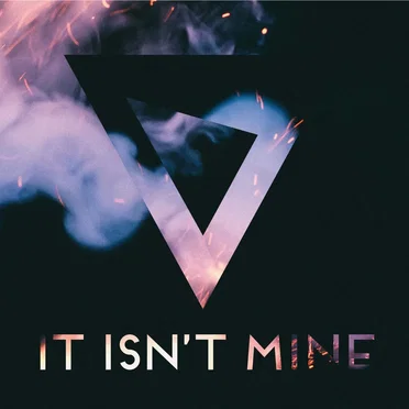 It Isn’t Mine
