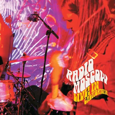 Live! in California by Radio Moscow - album cover