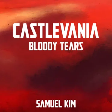 Bloody Tears - Epic Version (from “Castlevania”)