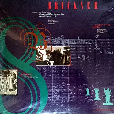 Bruckner: Symphony no. 8 in C minor, Unrevised 1887 version edited by Leopold Nowak, 1972 / Beethoven: Symphony no. 5 in C Minor, op. 67